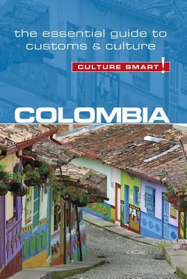 Colombia - Culture Smart! The Essential Guide to Customs & Culture (Cathey Kate)(Paperback / softback)