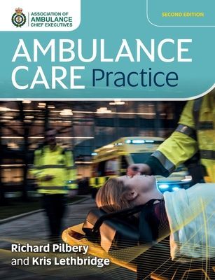 Ambulance Care Practice (Pilbery Richard)(Paperback / softback)