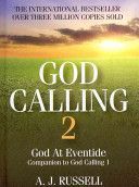 God Calling 2: A Companion Volume to God Calling, by Two Listeners - God at Eventide (Russell A.J.)(Pevná vazba)