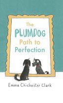 Plumdog Path to Perfection (Chichester Clark Emma)(Pevná vazba)