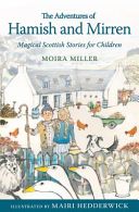 Adventures of Hamish and Mirren - Magical Scottish Stories for Children (Miller Moira)(Paperback)