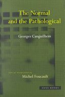 Normal and the Pathological (Canguilhem Georges)(Paperback)