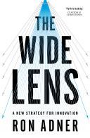 Wide Lens - A New Strategy for Innovation (Adner Ron)(Paperback)