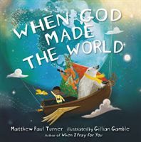 When God Made the World (Turner Matthew Paul)(Pevná vazba)