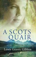 Scots Quair - Sunset Song: Cloud Howe: Grey Granite (Grassic Gibbon Lewis)(Paperback)