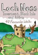 Loch Ness, Inverness, Black Isle and Affric - 40 Favourite Walks (Webster Paul)(Paperback)