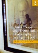 Phototherapy and Therapeutic Photography in a Digital Age (Loewenthal Del (Whitelands College University of Roehampton UK))(Paperback)