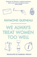 We Always Treat Women Too Well (Queneau Raymond)(Paperback)