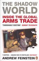 Shadow World - Inside the Global Arms Trade (Feinstein Andrew)(Paperback)