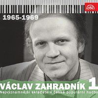 Václav Zahradník, Různí interpreti – Nejvýznamnější skladatelé české populární hudby Václav Zahradník 1 (1965 - 1969) MP3