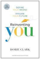 Reinventing You, With a New Preface - Define Your Brand, Imagine Your Future (Clark Dorie)(Paperback)