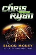 Alpha Force: Blood Money - Book 7 (Ryan Chris)(Paperback)