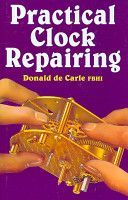 Practical Clock Repairing (Carle Donald de)(Pevná vazba)