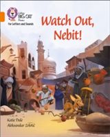 Watch Out, Nebit! - Band 6/Orange(Paperback)