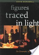 Figures Traced in Light - On Cinematic Staging (Bordwell David)(Paperback)