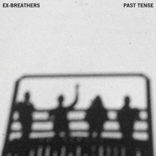 Past Tense (Ex-Breathers) (Vinyl / 12