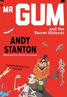 Mr Gum and the Secret Hideout (Stanton Andy)(Paperback / softback)