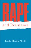 Rape and Resistance (Alcoff Linda Martin)(Paperback)
