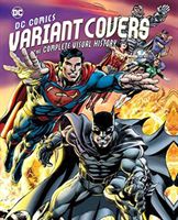 DC Comics Variant Covers - The Complete Visual History (Wallace Daniel)(Pevná vazba)