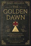 Golden Dawn - The Original Account of the Teachings, Rites, and Ceremonies of the Hermetic Order (Regardie Israel)(Pevná vazba)