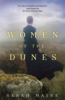 Women of the Dunes - the tale of a family mystery that lies buried in the wilds of Scotland (Maine Sarah)(Paperback / softback)