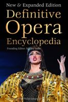 Definitive Opera Encyclopedia - New & Expanded Edition(Pevná vazba)