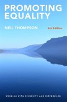 Promoting Equality - Working with Diversity and Difference (Thompson Neil)(Paperback)