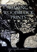Making Woodblock Prints (Chesterman Merlyn)(Paperback)