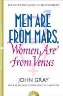 Men are from Mars, Women are from Venus - A Practical Guide for Improving Communication and Getting What You Want in Your Relationships (Gray John)(Paperback)