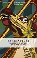 Something Wicked This Way Come - Bradbury Ray