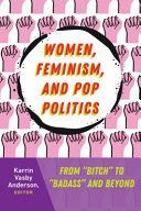 Women, Feminism, and Pop Politics - From 