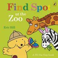 Find Spot at the Zoo (Hill Eric)(Board book)