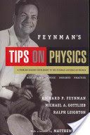 Feynman's Tips on Physics - Reflections, Advice, Insights, Practice (Feynman Richard P.)(Paperback)
