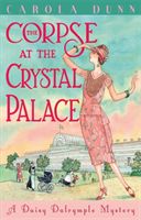 Corpse at the Crystal Palace (Dunn Carola)(Paperback / softback)