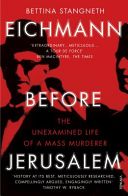 Eichmann Before Jerusalem - The Unexamined Life of a Mass Murderer (Stangneth Bettina)(Paperback)