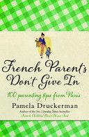 French Parents Don´t Give In - Druckermanová Pamela