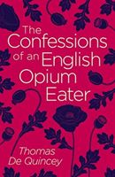 Confessions of an English Opium Eater (De Quincey Thomas)(Paperback / softback)