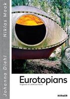 Eurotopians - Fragments of a different future (Diehl Johanna)(Pevná vazba)