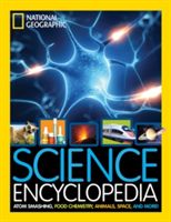 Science Encyclopedia - Atom Smashing, Food Chemistry, Animals, Space, and More! (National Geographic Kids)(Pevná vazba)