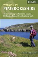 Walking in Pembrokeshire - 40 circular walks in and around the Pembrokeshire Coast National Park (Kelsall Dennis)(Paperback)