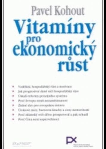 Vitamíny pro ekonomický růst - Kohout Pavel a kolektiv