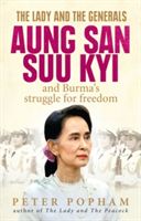 Lady and the Generals - Aung San Suu Kyi and Burma's Struggle for Freedom (Popham Peter)(Paperback)