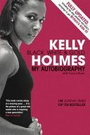 Kelly Holmes - Black, White and Gold - My Autobiography (Holmes Kelly)(Paperback)