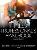 Fitness Professional's Handbook 7th Edition with Web Resource (Howley Edward)(Pevná vazba)