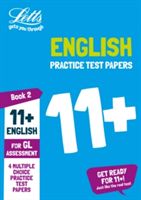 11+ English Practice Test Papers - Multiple-Choice: for the GL Assessment Tests - Book 2 (11+ Letts)(Paperback)