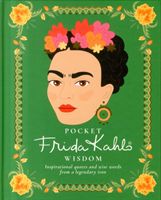 Pocket Frida Kahlo Wisdom - Inspirational quotes and wise words from a legendary icon (Grant Hardie)(Pevná vazba)