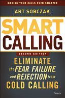 Smart Calling - Eliminate the Fear, Failure, and Rejection from Cold Calling (Sobczak Art)(Pevná vazba)