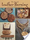 Art of Leather Burning - Step by Step Pyrography Techniques (Irish Lora S.)(Paperback)