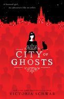 City of Ghosts (Schwab Victoria)(Paperback / softback)