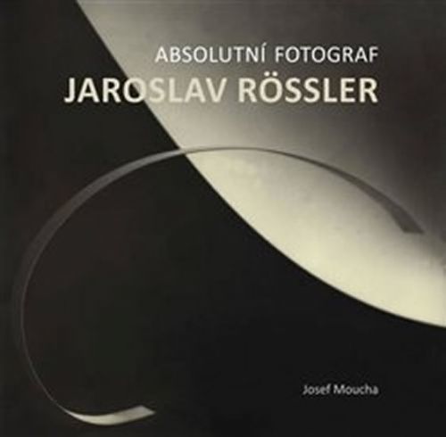 Absolutní fotograf Jaroslav Rössler - Moucha Josef